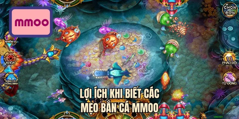 Lợi ích khi biết các mẹo bắn cá MMOO